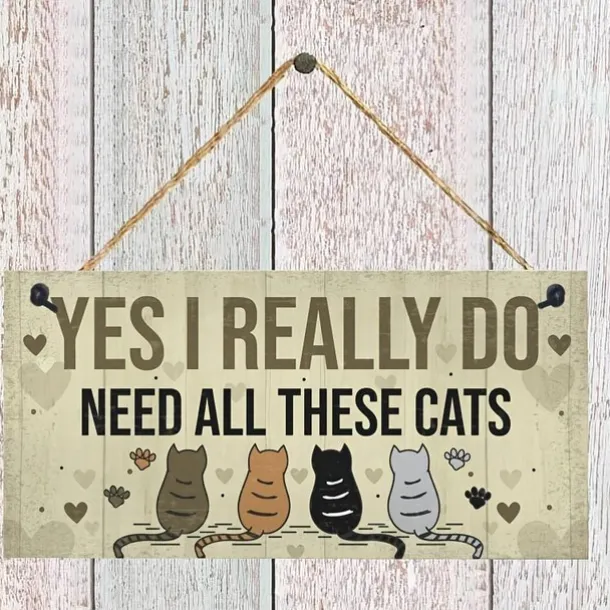 1pc, Funny Cats Signs Wooden Plaques With Sayings "YES I REALLY DO NEED ALL THESE CATS" Wooden Plaque Pet Lover Gift Decorative Sign Wall Hanging Sign Hanging Plaques Wall Decor For Home Room Garden Decor 7.9*3.9in